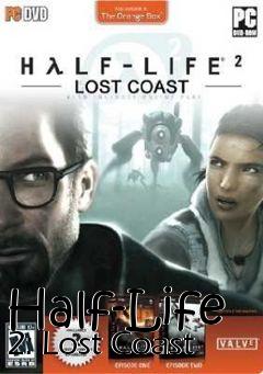 Box art for Half-Life 2: Lost Coast