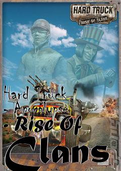 Box art for Hard Truck - Apocalypse - Rise Of Clans