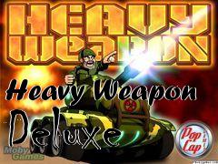 Box art for Heavy Weapon Deluxe