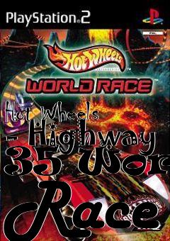 Box art for Hot Wheels - Highway 35 World Race