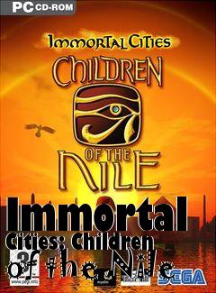 Box art for Immortal Cities: Children of the Nile