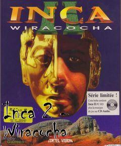 Box art for Inca 2 - Wiracocha