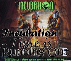 Box art for Incubation - Time is Running Out