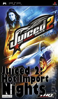 Box art for Juiced 2: Hot Import Nights