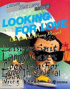 Box art for Leisure Suit Larry Goes Looking For Love In Several Wrong Places