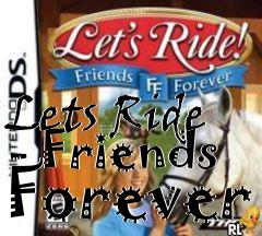 Box art for Lets Ride - Friends Forever