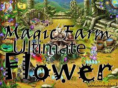 Box art for Magic Farm - Ultimate Flower