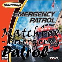 Box art for Matchbox - Emergency Patrol