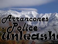 Box art for Arrancones - Police Unleashed