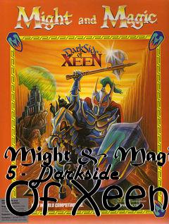 Box art for Might & Magic 5 - Darkside Of Xeen