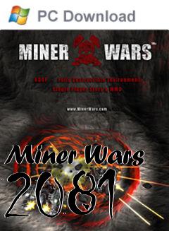 Box art for Miner Wars 2081