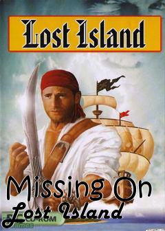 Box art for Missing On Lost Island