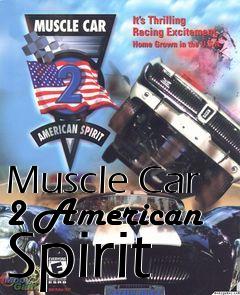 Box art for Muscle Car 2 American Spirit