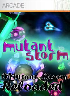 Box art for Mutant Storm Reloaded