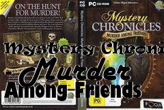Box art for Mystery Chronicles - Murder Among Friends