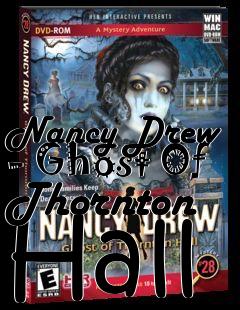 Box art for Nancy Drew - Ghost Of Thornton Hall