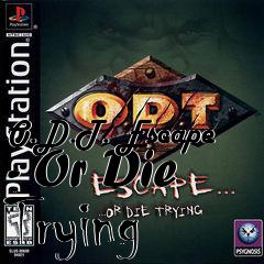 Box art for O.D.T. Escape - Or Die Trying