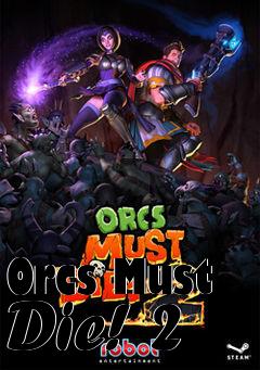 Box art for Orcs Must Die! 2