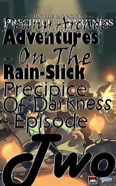 Box art for Penny Arcade Adventures - On The Rain-Slick Precipice Of Darkness - Episode Two