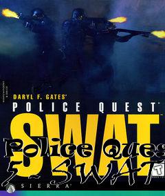 Box art for Police Quest 5 - SWAT