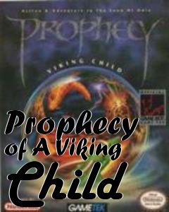 Box art for Prophecy of A Viking Child