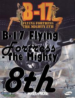 Box art for B-17 Flying Fortress - The Mighty 8th