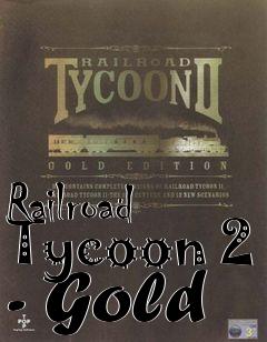 Box art for Railroad Tycoon 2 - Gold