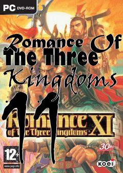 Box art for Romance Of The Three Kingdoms 11