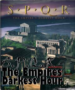 Box art for S.P.Q.R - The Empires Darkest Hour