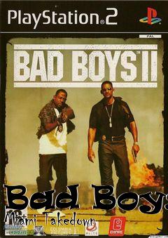 Box art for Bad Boys: Miami Takedown