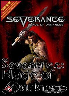 Box art for Severance: Blade of Darkness