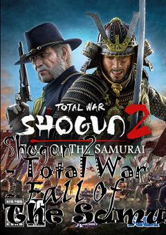 Box art for Shogun 2 - Total War - Fall Of The Samurai