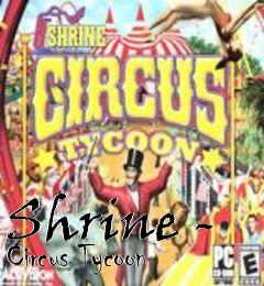 Box art for Shrine - Circus Tycoon