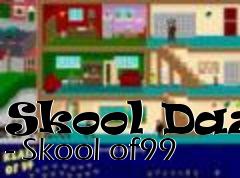 Box art for Skool Daze - Skool of99