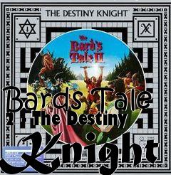 Box art for Bards Tale 2 - The Destiny Knight