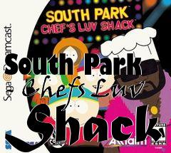 Box art for South Park - Chefs Luv Shack