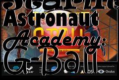 Box art for Starlite Astronaut Academy: G-Ball