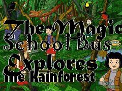 Box art for The Magic School Bus Explores The Rainforest