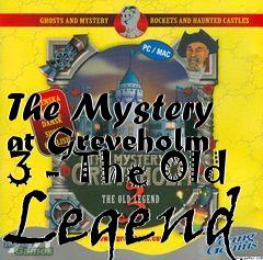 Box art for The Mystery at Greveholm 3 - The Old Legend