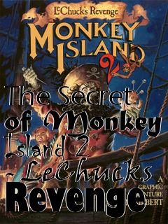 Box art for The Secret of Monkey Island 2 - LeChucks Revenge