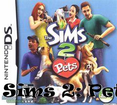 Box art for Sims 2: Pets