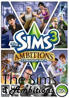 Box art for The Sims 3 Ambitions