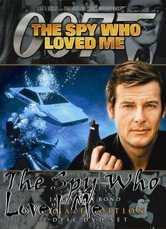 Box art for The Spy Who Loved Me
