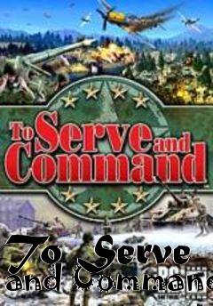 Box art for To Serve and Command