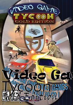 Box art for Video Game Tycoon - Gold Edition