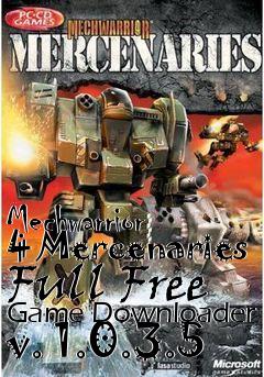 Box art for Mechwarrior 4 Mercenaries Full Free Game Downloader v. 1.0.3.5