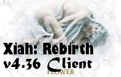 Box art for Xiah: Rebirth v4.36 Client