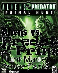Box art for Aliens vs. Predator 2 Primal Hunt Master Server Patch