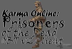Box art for Karma Online: Prisoners of the Dead OBT v2 Client