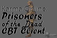 Box art for Karma Online: Prisoners of the Dead CBT Client